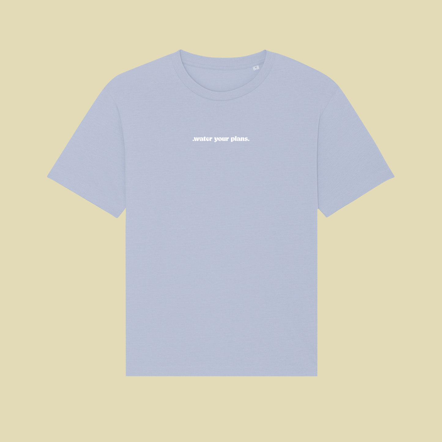 Water your plans Shirt Summer Drop