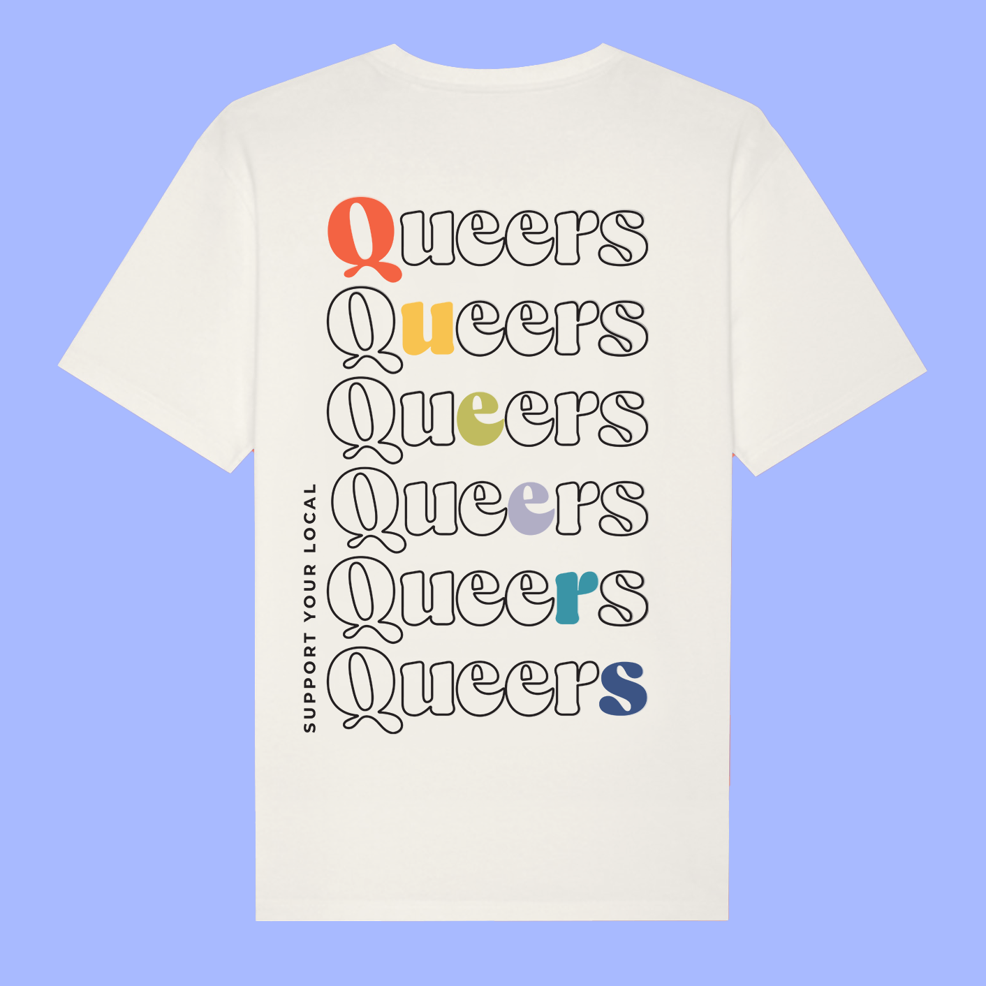 Pride 2024 Support your local Queers - off white