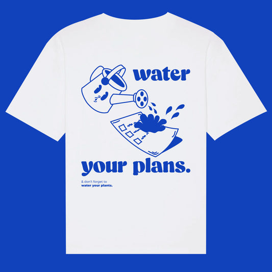 Water your Plans - Gieskanne Shirt